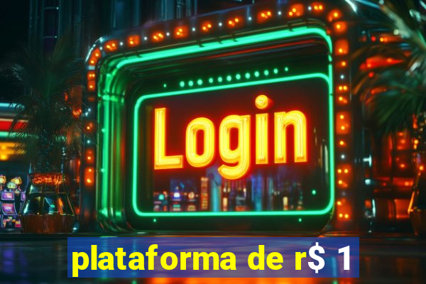 plataforma de r$ 1